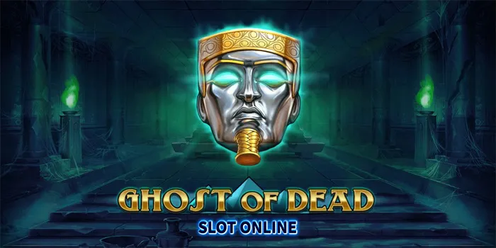 Ghost of Dead - Slot Online