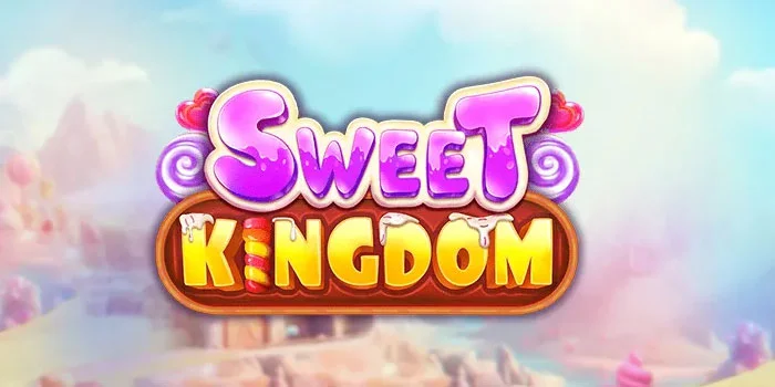 Strategi Main Slot Online Sweet Kingdom Tanpa Harus Beli Spin