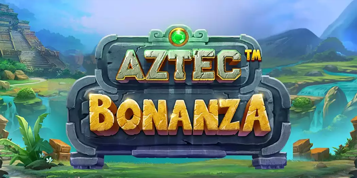 Trik Jitu Slot Online Aztec Bonanza Untuk Raih Maxwin