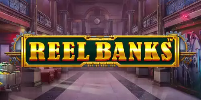 Strategi Ampuh Main Slot Online Reel Banks untuk Hasil Besar