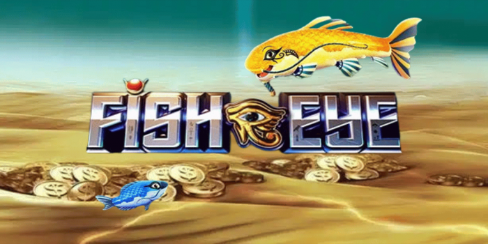 Cara Cerdas Bermain Slot Online Fish Eye Biar Hoki Terus