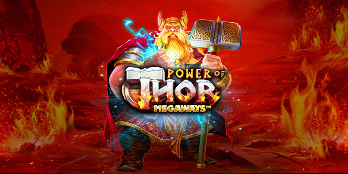 Tips Ampuh Bermain Slot Power of Thor Agar Untung Besar