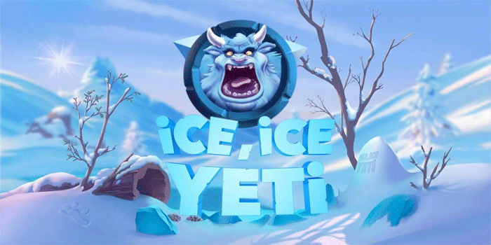 Pola Jitu Menang Besar Mudah Dalam Slot Ice Ice Yeti