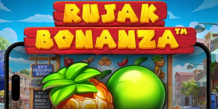 Cara Ampuh Raih Jackpot Slot Rujak Bonanza