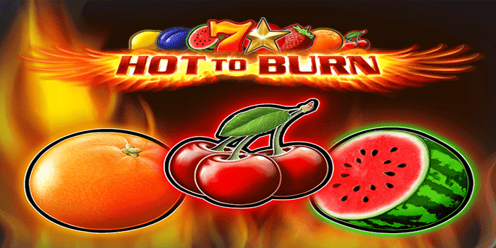 Slot Hot to Burn Dengan Tingkat Volatilitas Seimbang