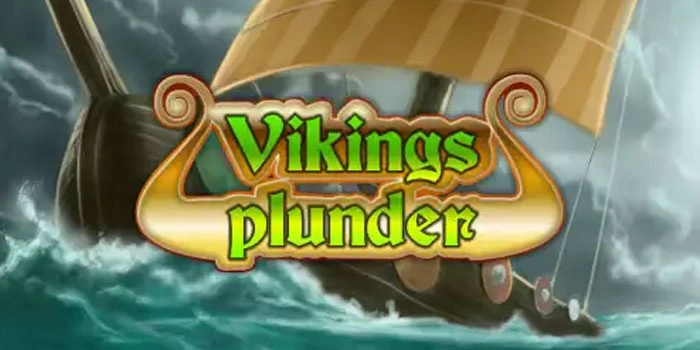 Strategi Ampuh Menang Slot Viking's Plunder Tanpa Rugi